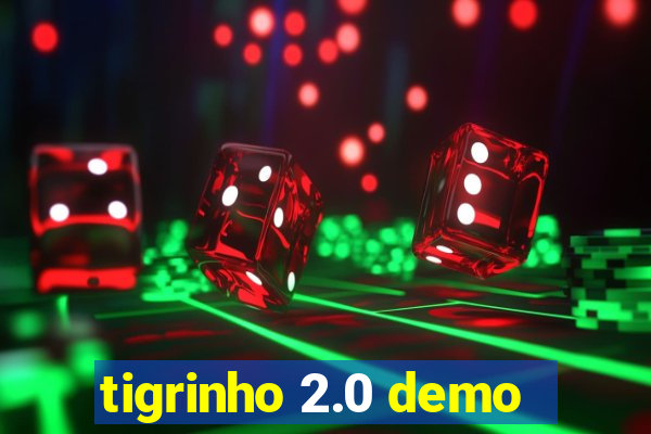 tigrinho 2.0 demo